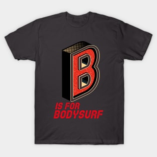 BODYSURF RULES T-Shirt